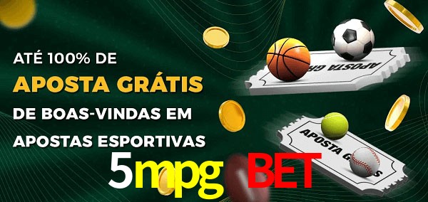 5mpg bet Ate 100% de Aposta Gratis